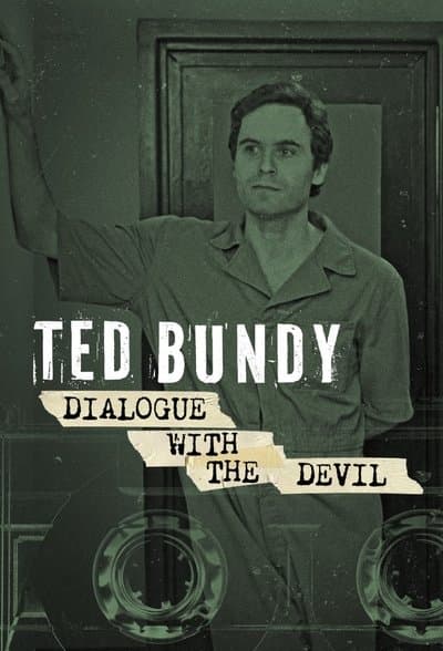 Ted Bundy: Dialogue with the Devil
