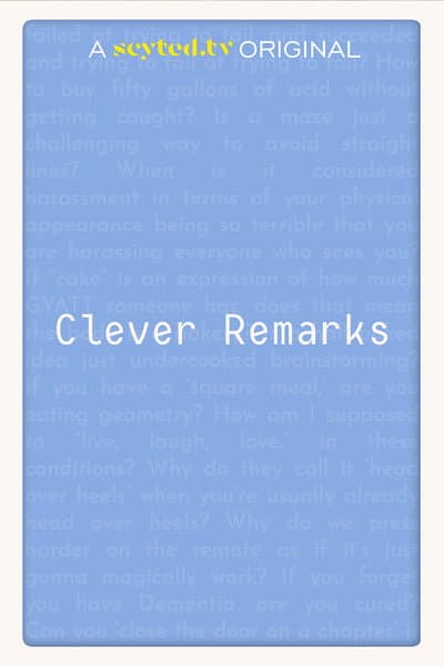 Clever Remarks