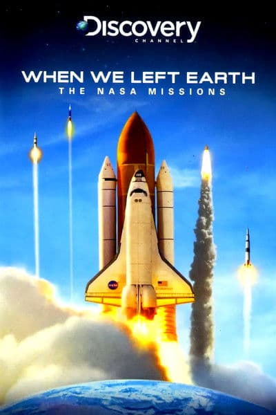 When We Left Earth: The NASA Missions