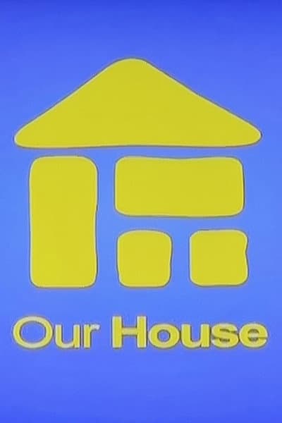 Our House