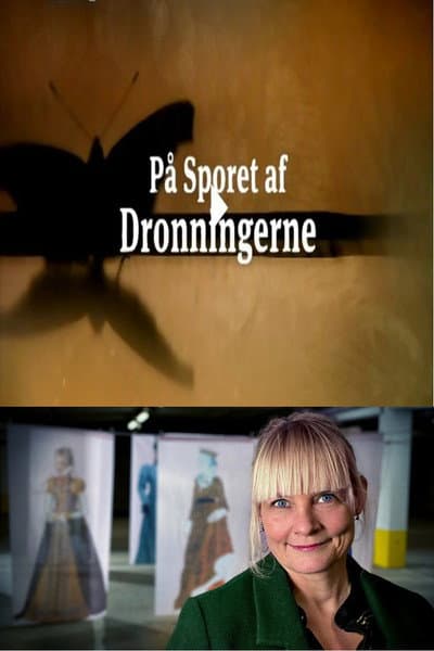 På sporet af dronningerne - 600 års Danmarkshistorie