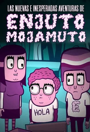 Las nuevas e inesperadas aventuras de Enjuto Mojamuto