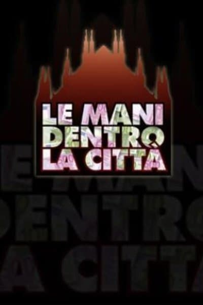 Le mani dentro la città