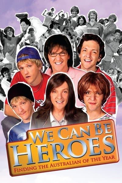 We Can Be Heroes: Finding The Australian of the Year