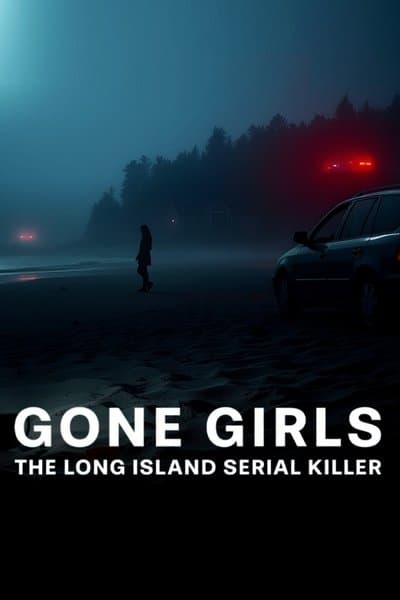 Gone Girls: The Long Island Serial Killer