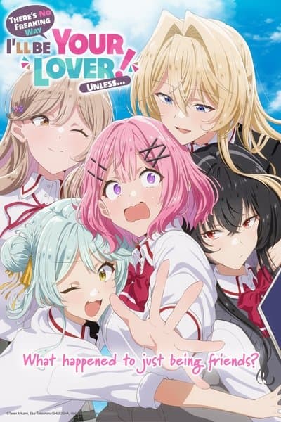 There's No Freaking Way I'll Be Your Lover! Unless...